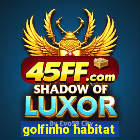 golfinho habitat